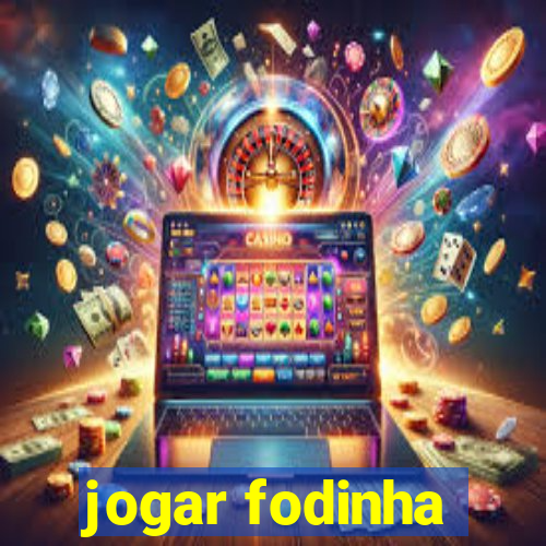 jogar fodinha