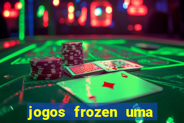 jogos frozen uma aventura congelante problema em dobro