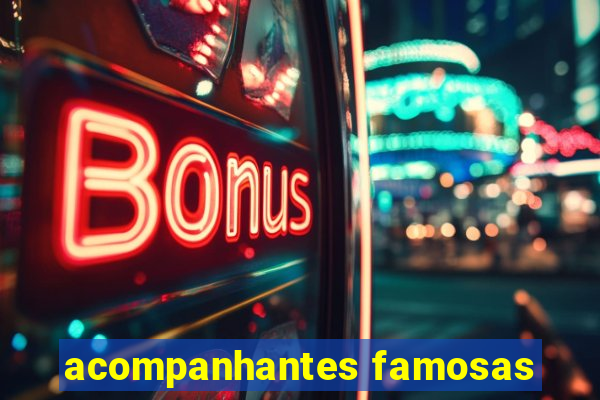 acompanhantes famosas