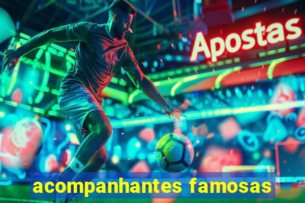 acompanhantes famosas