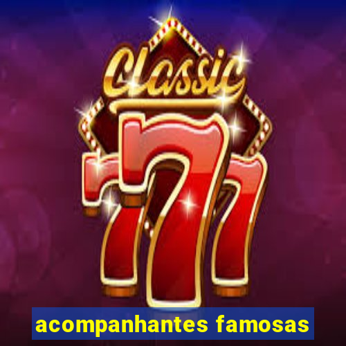 acompanhantes famosas