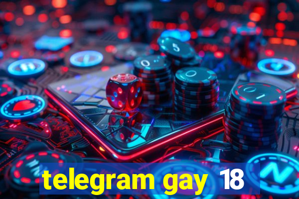 telegram gay 18