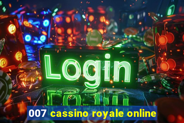 007 cassino royale online