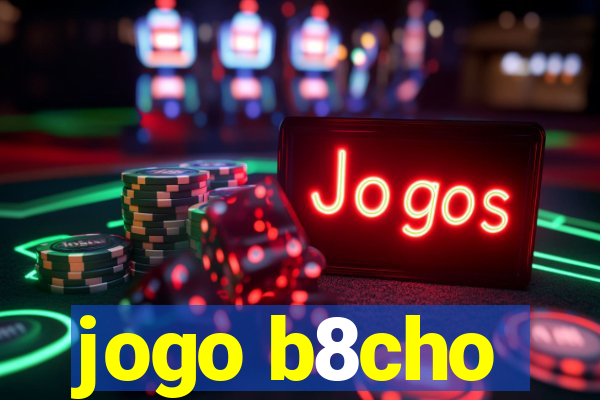 jogo b8cho