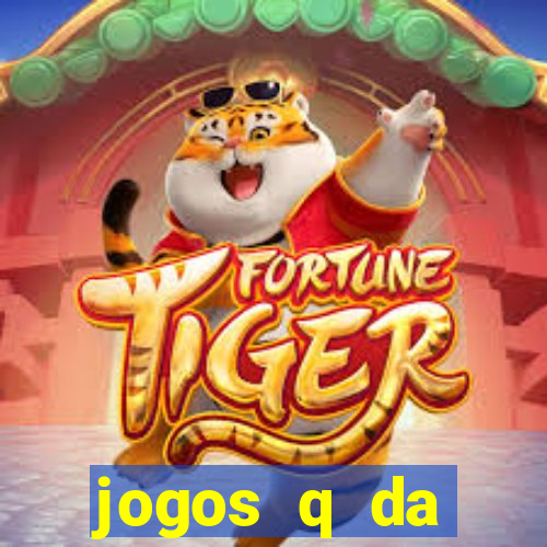 jogos q da dinheiro de verdade