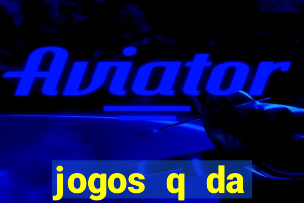 jogos q da dinheiro de verdade