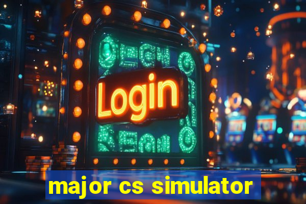 major cs simulator