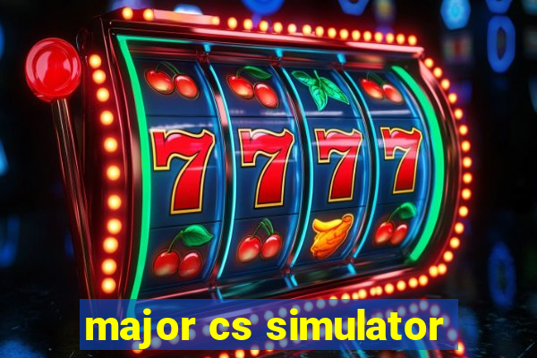 major cs simulator