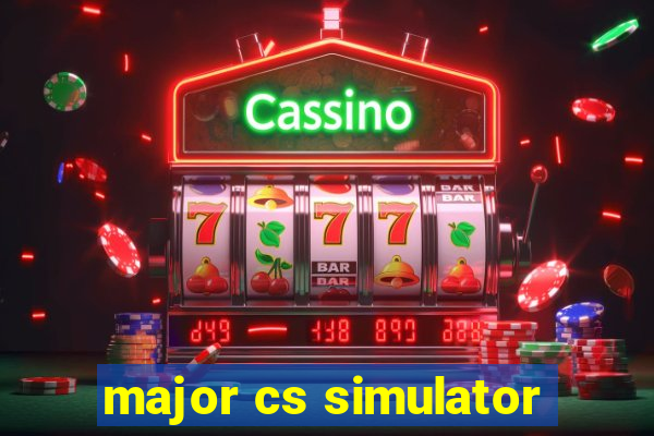 major cs simulator