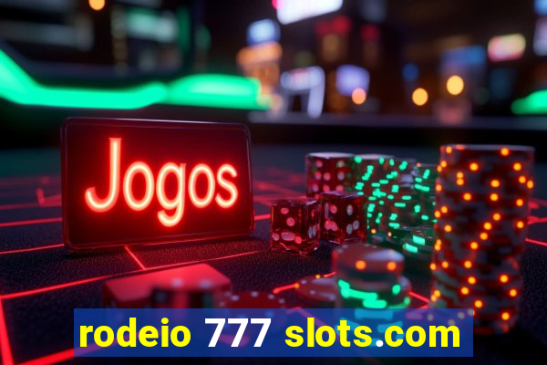 rodeio 777 slots.com