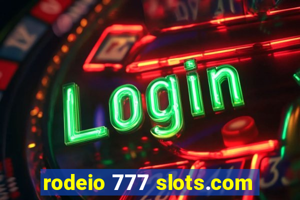 rodeio 777 slots.com