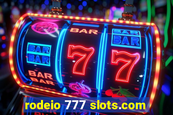 rodeio 777 slots.com