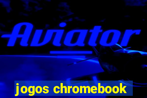 jogos chromebook