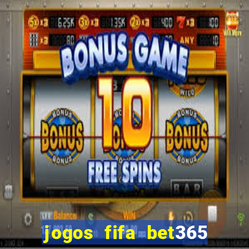 jogos fifa bet365 8 minutos