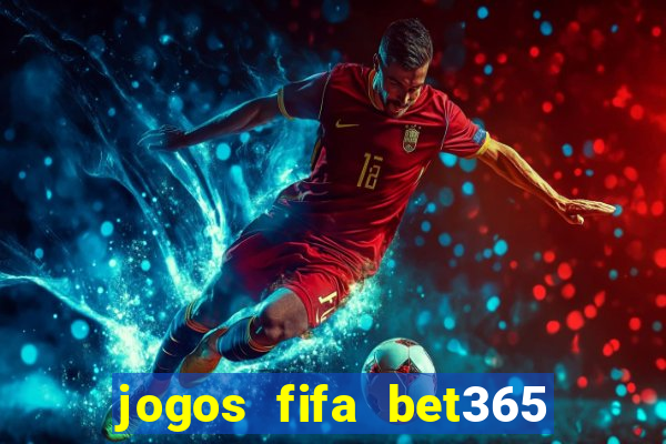 jogos fifa bet365 8 minutos