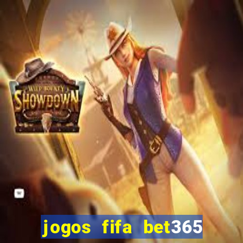 jogos fifa bet365 8 minutos