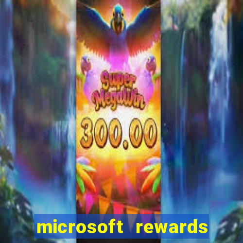 microsoft rewards ganhe recompensas