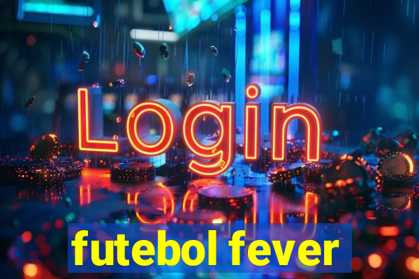 futebol fever