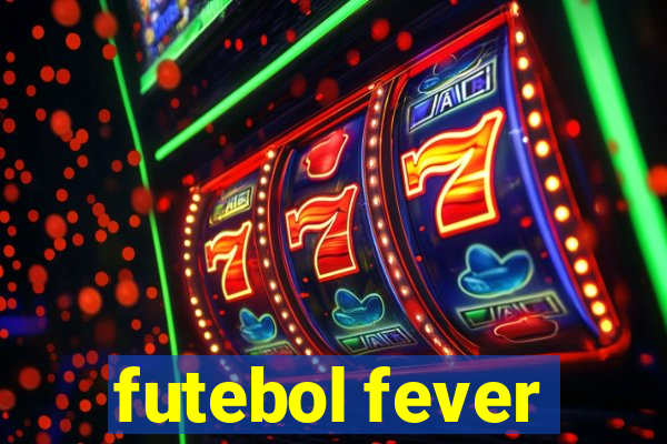 futebol fever