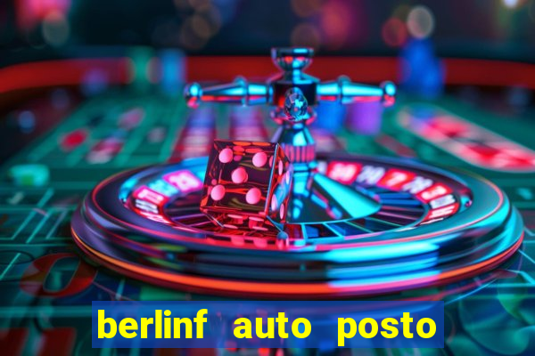 berlinf auto posto onde fica