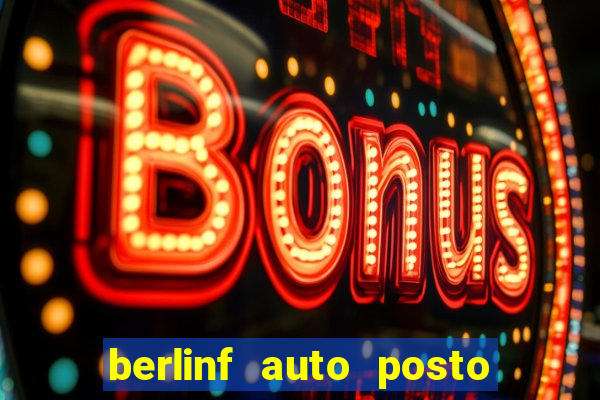 berlinf auto posto onde fica