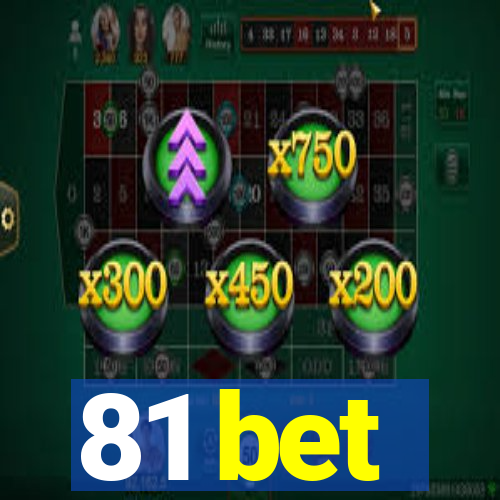 81 bet