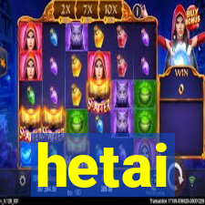 hetai