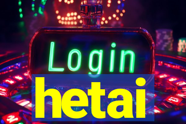 hetai