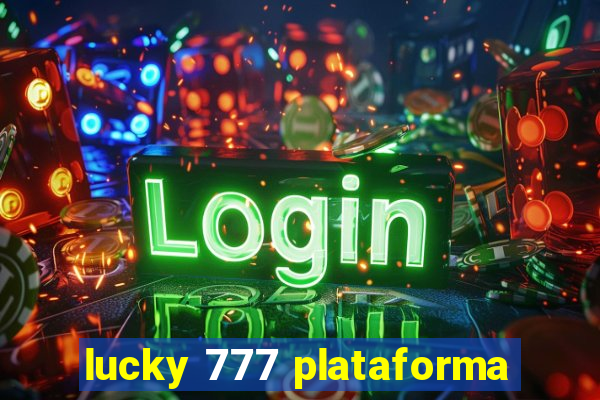 lucky 777 plataforma