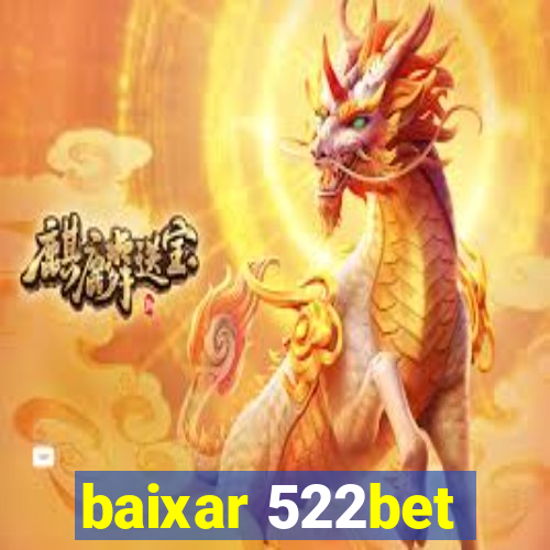 baixar 522bet