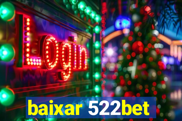 baixar 522bet