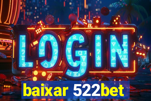 baixar 522bet