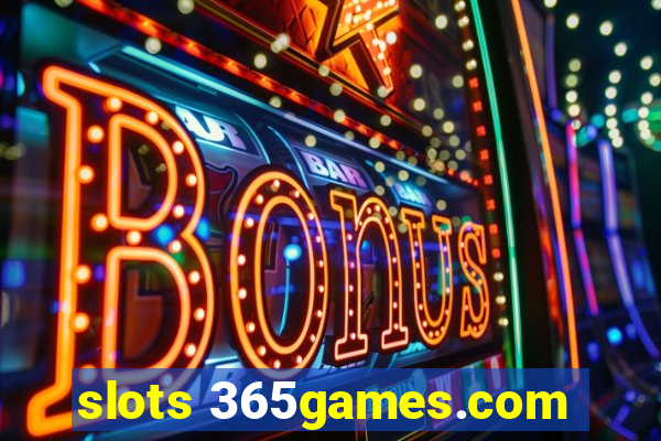 slots 365games.com