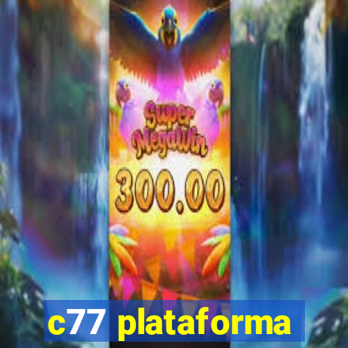 c77 plataforma