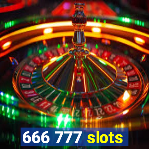 666 777 slots