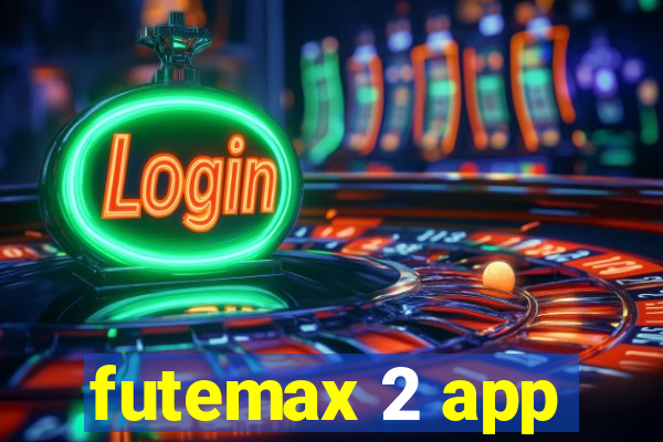 futemax 2 app