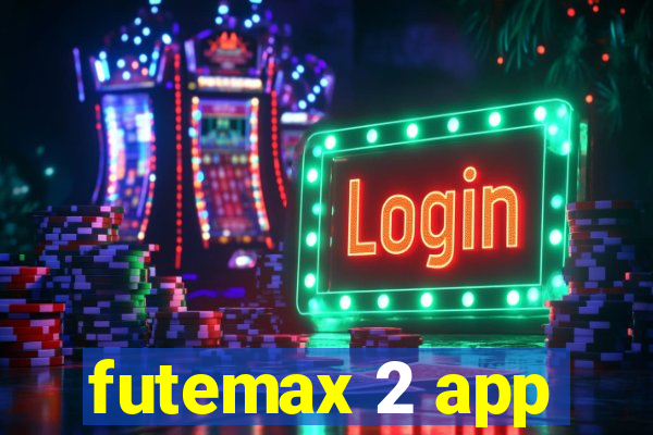 futemax 2 app