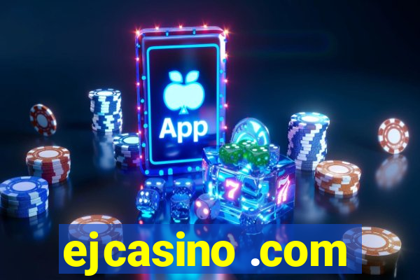 ejcasino .com