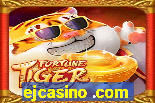 ejcasino .com