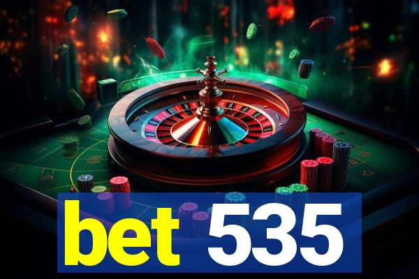 bet 535