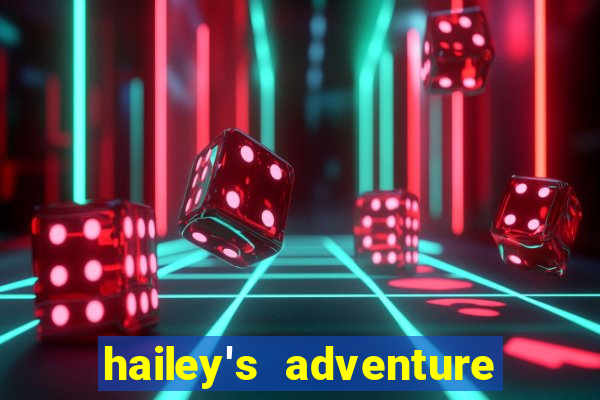 hailey's adventure mod unlimited money