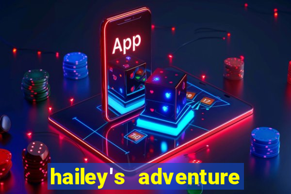 hailey's adventure mod unlimited money