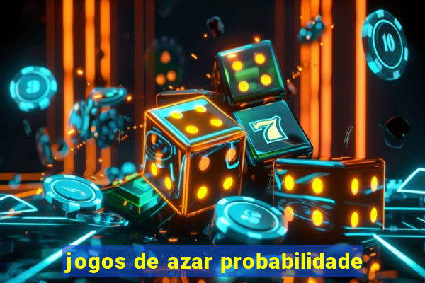 jogos de azar probabilidade