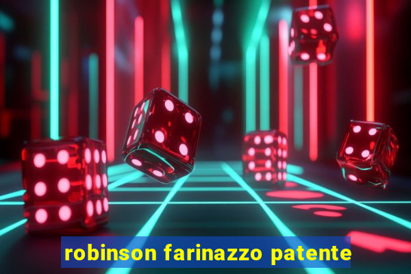 robinson farinazzo patente