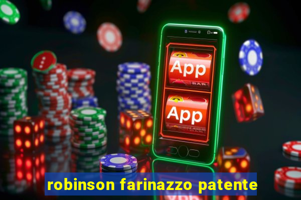 robinson farinazzo patente