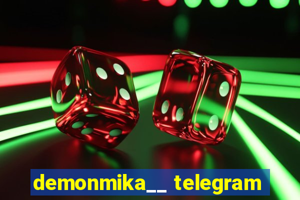 demonmika__ telegram