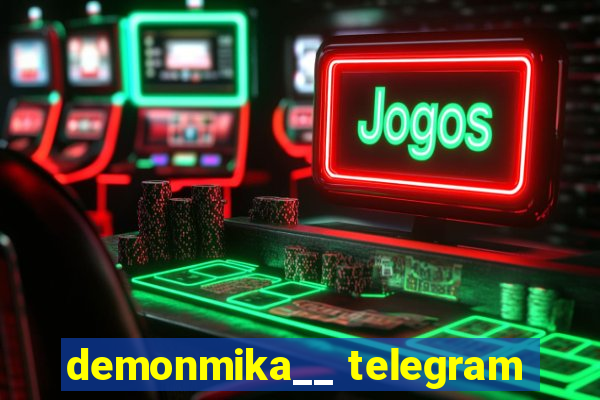 demonmika__ telegram