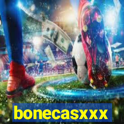 bonecasxxx