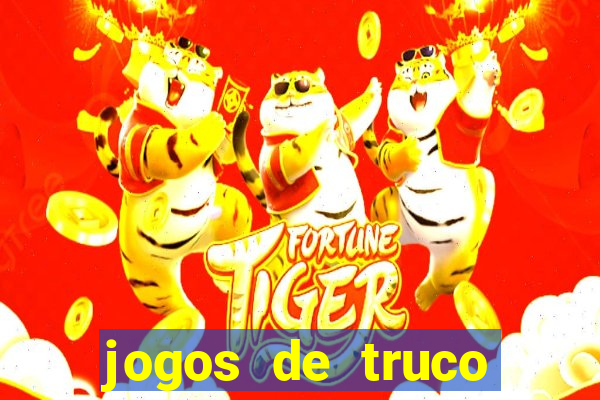 jogos de truco valendo dinheiro