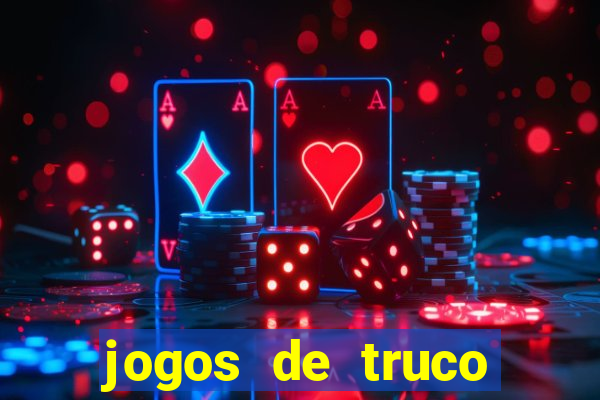 jogos de truco valendo dinheiro